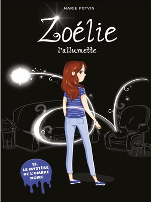 cover image of Zoélie l'allumette tome 13